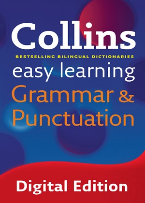 Collins Easy Learning Grammar and Punctuation Collins Easy Learning Grammar and Punctuation